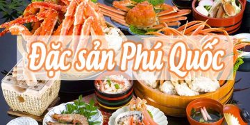 Ẩm Thực Phú Quốc : Khám Phá Hương Vị Ẩm Thực Phú Quốc Đặc Sản Biển, Nước Mắm Phú Quốc Độc Đáo